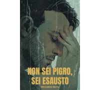 Non sei pigro, sei esausto: Un libro per chi è stanco, disorientato e vive sempre sotto pressione