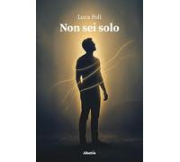 Non sei solo (Nuove voci. Vite)