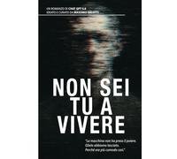 NON SEI TU A VIVERE