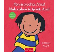 Non si picchia, Anna! Ediz. italiana e albanese (Prima infanzia)