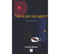 Non si può mai sapere! (MEDUSA A TEATRO)