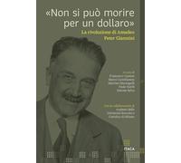 «Non si può morire per un dollaro». La rivoluzione di Amadeo Peter Giannini (Telemaco)