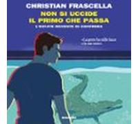 Non Si Uccide Il Primo Che Passa (audiolibro)
