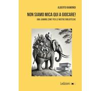 Non siamo mica qui a giocare! Una «gaming zone» per le nostre biblioteche (Didattica)