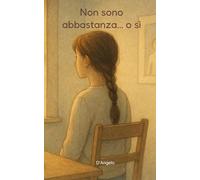 Non sono abbastanza… o sì
