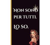 Non sono per tutti. Lo so.: Quanderno a righe A5|Idea regalo donna e migliore amica|Con copertina ironica e vintage|Frasi d'autostima sparse tra le ... mai inosservata! (TSB - Collezione manifesto)