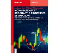 Non-Stationary Stochastic Processes Estimation: Vector Stationary Increments, Periodically Stationary Multi-Seasonal Increments (De Gruyter Textbook)