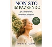 NON STO IMPAZZENDO: Non è solo menopausa. È il tuo cervello che cambia. La scienza spiega nebbia mentale, memoria e concentrazione.
