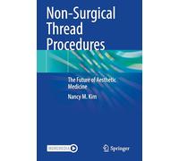 Non-Surgical Thread Procedures: The Future of Aesthetic Medicine