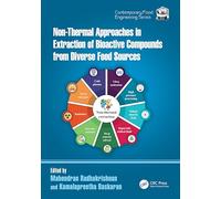 Non-Thermal Approaches in Extraction of Bioactive Compounds from Diverse Food Sources (Contemporary Food Engineering)