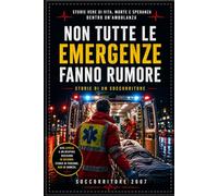 NON TUTTE LE EMERGENZE FANNO RUMORE (VITE IN EMERGENZA)