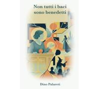 Non tutti i baci sono benedetti (La community di ilmiolibro.it)