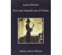 Non tutti i bastardi sono di Vienna (La memoria)