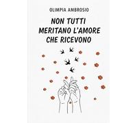 Non tutti meritano l'amore che ricevono