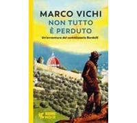 Non Tutto È Perduto. Un Avventura Del Commissario Bordelli