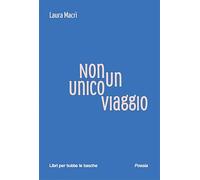 Non un unico viaggio (Libri per tutte le tasche)