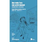 Non vedo l’ora che arrivi domani 我期待明天的到来