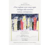 «Non vogliamo essere senza sogni». Antologia della narrativa italiana contemporanea (Fuori collana)