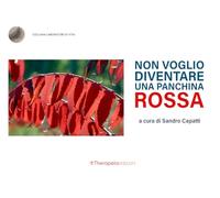 Non voglio diventare una panchina rossa