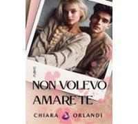 Non Volevo Amare Te (ebook)
