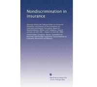 Nondiscrimination in insurance: Hearings before the Subcommittee on Consumer Protection and Finance of the Committee on Interstate and Foreign ... on H.R. 100 ... August 21 and 28, 1980