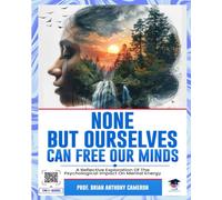 None But the Ourselves Can Free Our Minds