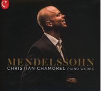 Christian Chamorel - Mendelssohn Piano Works