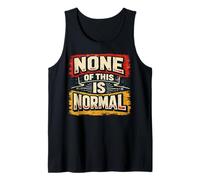None of This Is Normal Vintage Retro Camiseta sin Mangas