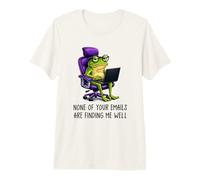 None of Your Emails Are Finding Me Well Froggy Coworker Meme Camiseta Premium