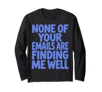 None of Your Emails Are Finding Me Well Sarcastic Saying Manga Larga