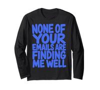 None of Your Emails Are Finding Me Well Sarcastic Saying Manga Larga