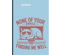 None Of Your Emails Are Finding Me Well With Grumpy Cat On Laptop On Light Blue Cover Funny Gift For Cats Lover: Notebook