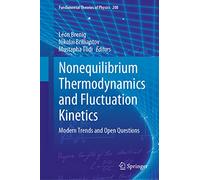 Nonequilibrium Thermodynamics and Fluctuation Kinetics: Modern Trends and Open Questions: 208 (Fundamental Theories of Physics, 208)