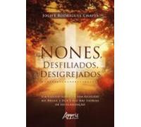 Nones Desfiliados Desigrejados: Um Estudo Sobre Os Sem Religião No Bra