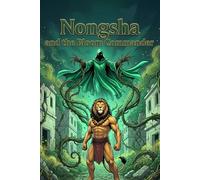NONGSHA and the Bloom Commander: A Tale of Harmony (NONGSHA by Little Lane)