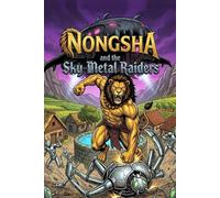 Nongsha and the Sky-Metal Raiders: A Graphic Action Adventure for Kids (NONGSHA by Little Lane)