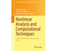 Nonlinear Analysis and Computational Techniques: ICNACT 2024, Bhopal, India, August 8-10: 501 (Springer Proceedings in Mathematics & Statistics, 501)