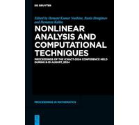 Nonlinear Analysis and Computational Techniques: Proceedings of the ICNACT-2024 Conference Held During 8-10 August, 2024 (De Gruyter Proceedings in Mathematics)
