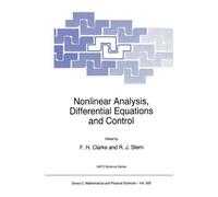 Nonlinear Analysis, Differential Equations and Control: Proceedings of the NATO Advanced Study Institute, Universite De Montreal, Canada, July 27-August 7 (Nato Science Series C:) (2009-02-22)