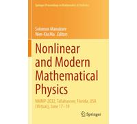 Nonlinear and Modern Mathematical Physics: NMMP-2022, Tallahassee, Florida, USA (Virtual), June 17-19: 459 (Springer Proceedings in Mathematics & Statistics, 459)