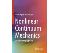 Nonlinear Continuum Mechanics: An Engineering Approach