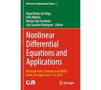 Nonlinear Differential Equations and Applications: Portugal-Italy Conference on NDEA, Évora, Portugal, July 4-6, 2022: 7 (CIM Series in Mathematical Sciences)