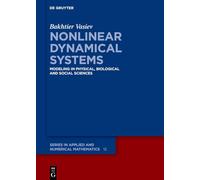 Nonlinear Dynamical Systems: Modeling in Physical, Biological and Social Sciences (De Gruyter Series in Applied and Numerical Mathematics)