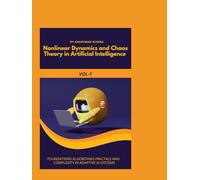 Nonlinear Dynamics and Chaos Theory in Artificial Intelligence VOL-1 (AI AND MATH NEW)