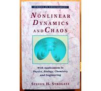 Nonlinear Dynamics And Chaos: With Applications To Physics, Biology, Chemistry, And Engineering (Studies in Nonlinearity)