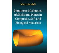 Nonlinear Mechanics of Shells and Plates in Composite, Soft and Biological Materials