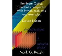 Nonlinear Optics: a student's perspective: With python problems and examples - Deluxe 2nd Edition