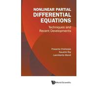 Nonlinear Partial Differential Equations: Techniques And Recent Developments