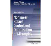 Nonlinear Robust Control and Optimisation of Microgrids (Springer Theses)