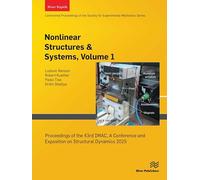 Nonlinear Structures & Systems, Vol. 1: Proceedings of the 43rd IMAC, A Conference and Exposition on Structural Dynamics 2025
